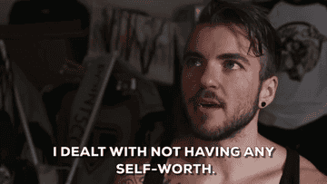 &quot;i dealt with not having any self-worth&quot; gif