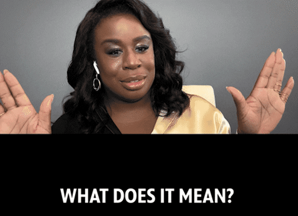 Uzo Aduba saying &quot;What does it mean?&quot;