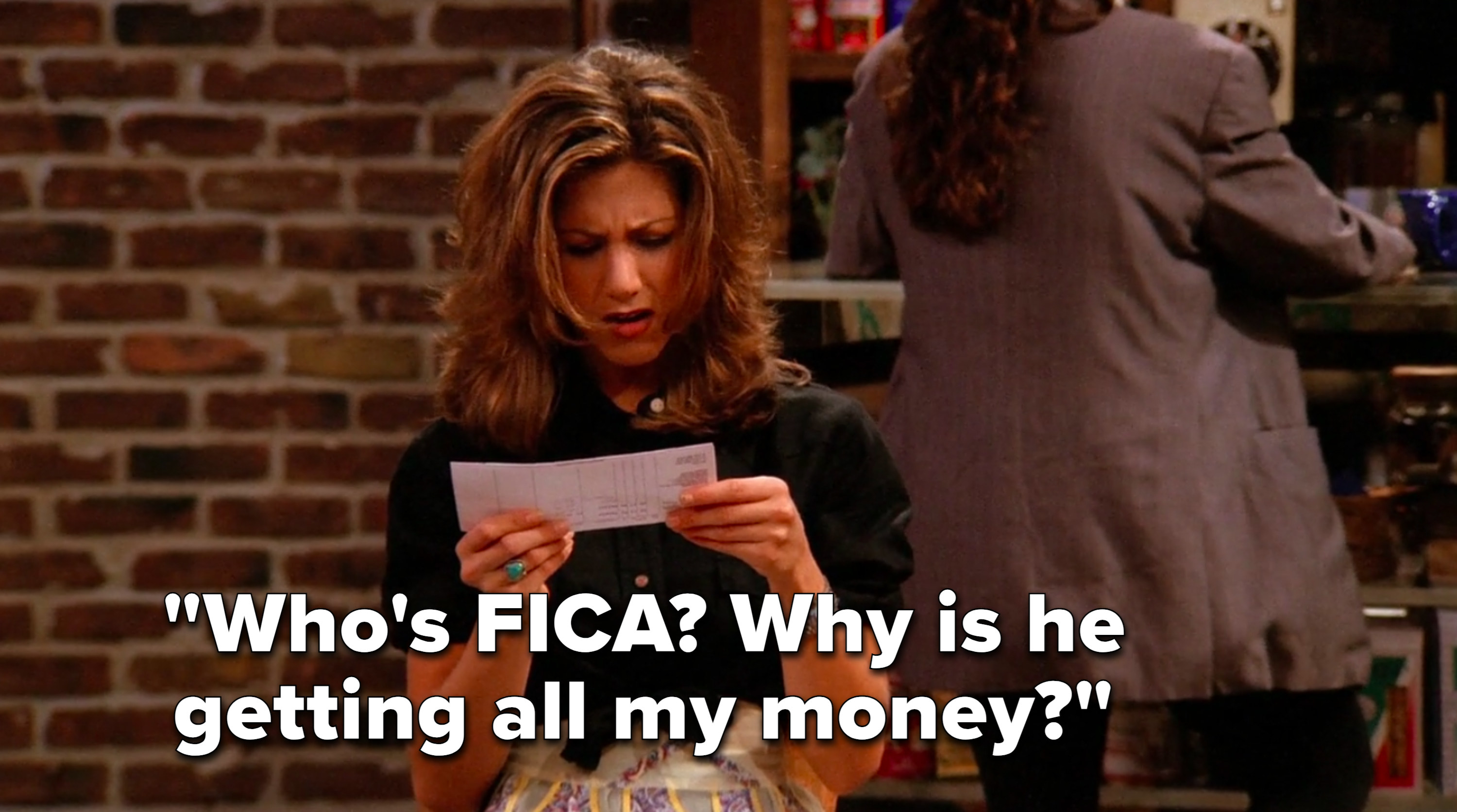 Rachel says, Who&#x27;s FICA, Why is he getting all my money