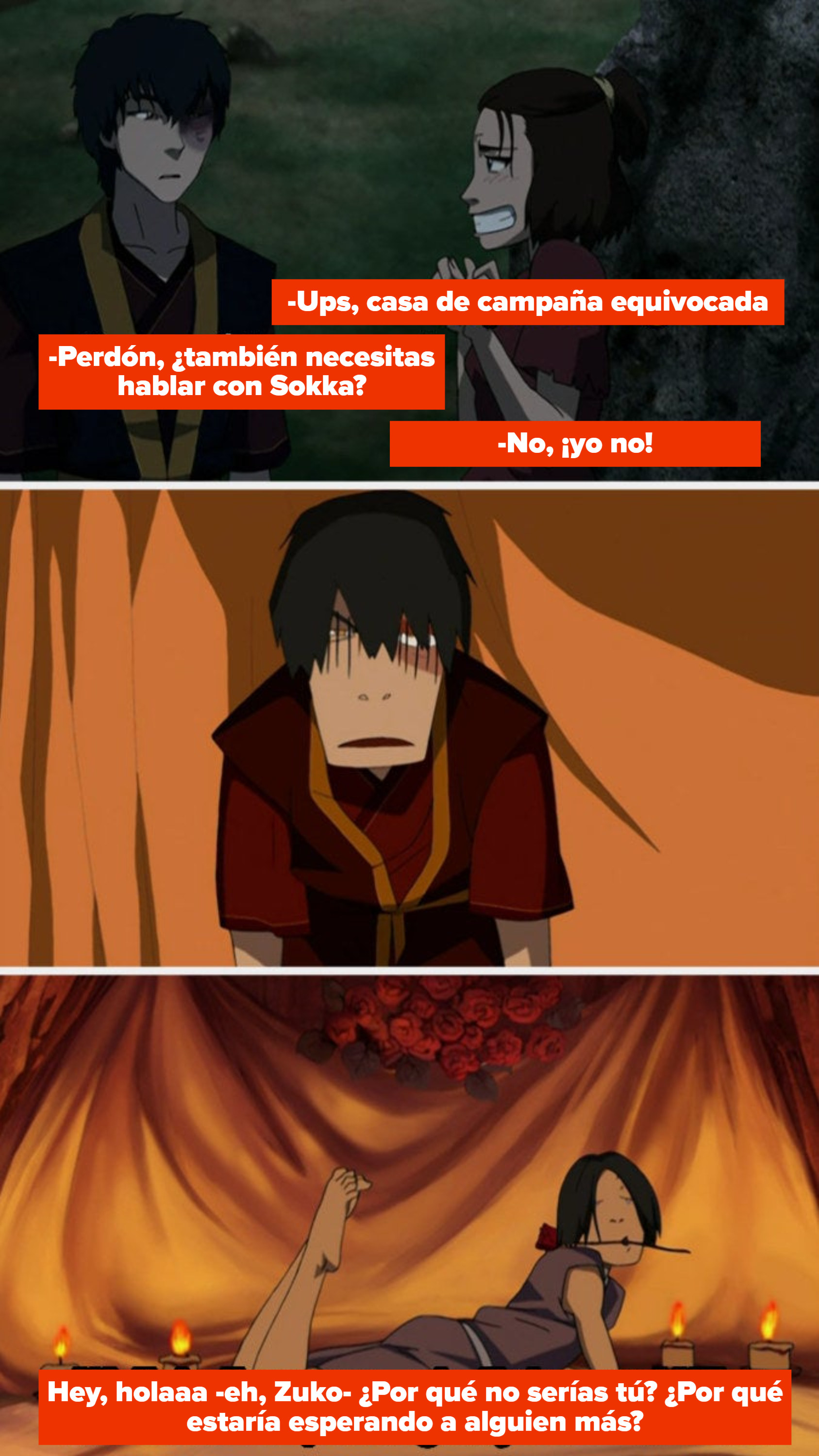 Zuko walks in on Sokka, who is surrounded by roses and lit candles