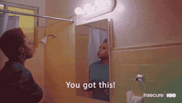 GIF of Issa from Insecure telling herself, &quot;You Got This!&quot; into the bathroom mirror