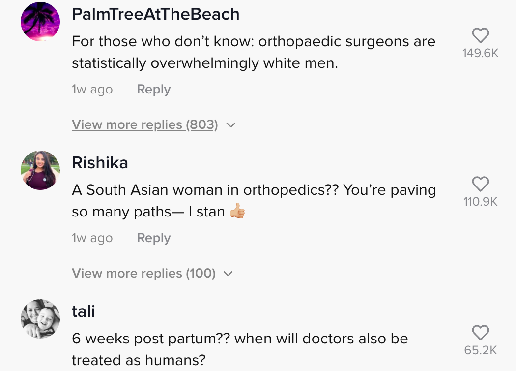 One person commented &quot;A South Asian woman in orthopedics? You&#x27;re paving so many paths - I stan thumbs up emoji&quot;