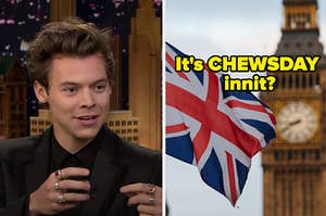 Harry Styles is on the left with a flag on the right labeled, "It's Chewsday innit?"