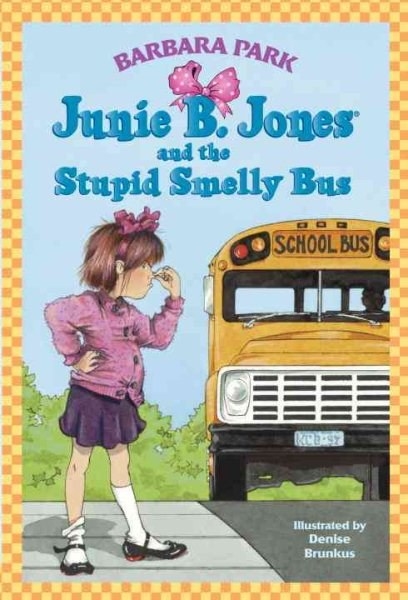 &quot;Junie B. Jones and the Stupid Smelly Bus&quot;