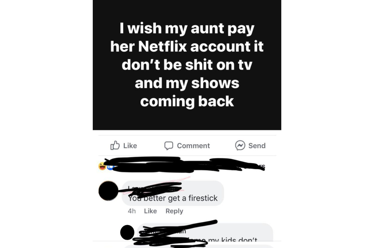 someone complaining their aunt won&#x27;t pay for their netflix