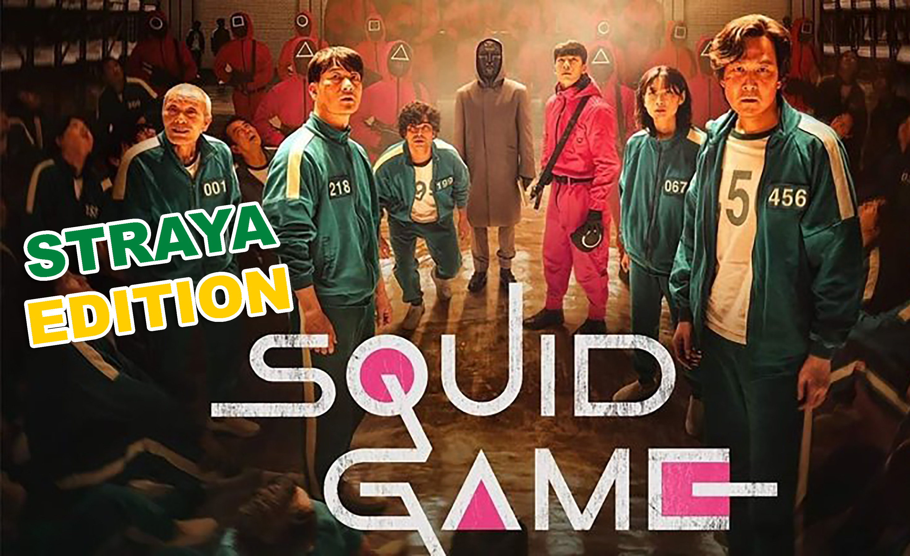 The poster for Squid Game; there&#x27;s text added saying &quot;Straya edition&quot;