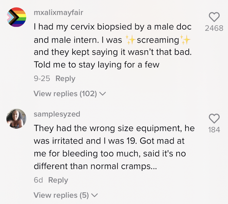 One woman recounts how her doctor had incorrectly sized equipment and told her it was no different from normal cramps