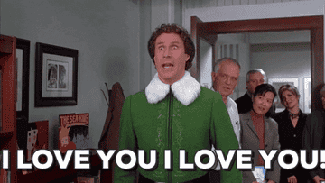 buddy the elf yelling &quot;i love you i love you&quot;