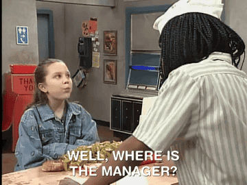 Girl yelling, &quot;Well, where is the manager?&quot;