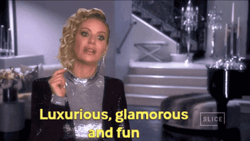 A gif of a person saying &quot;luxurious, glamorous, and fun&quot;