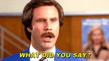 Ron Burgundy from "Anchorman."