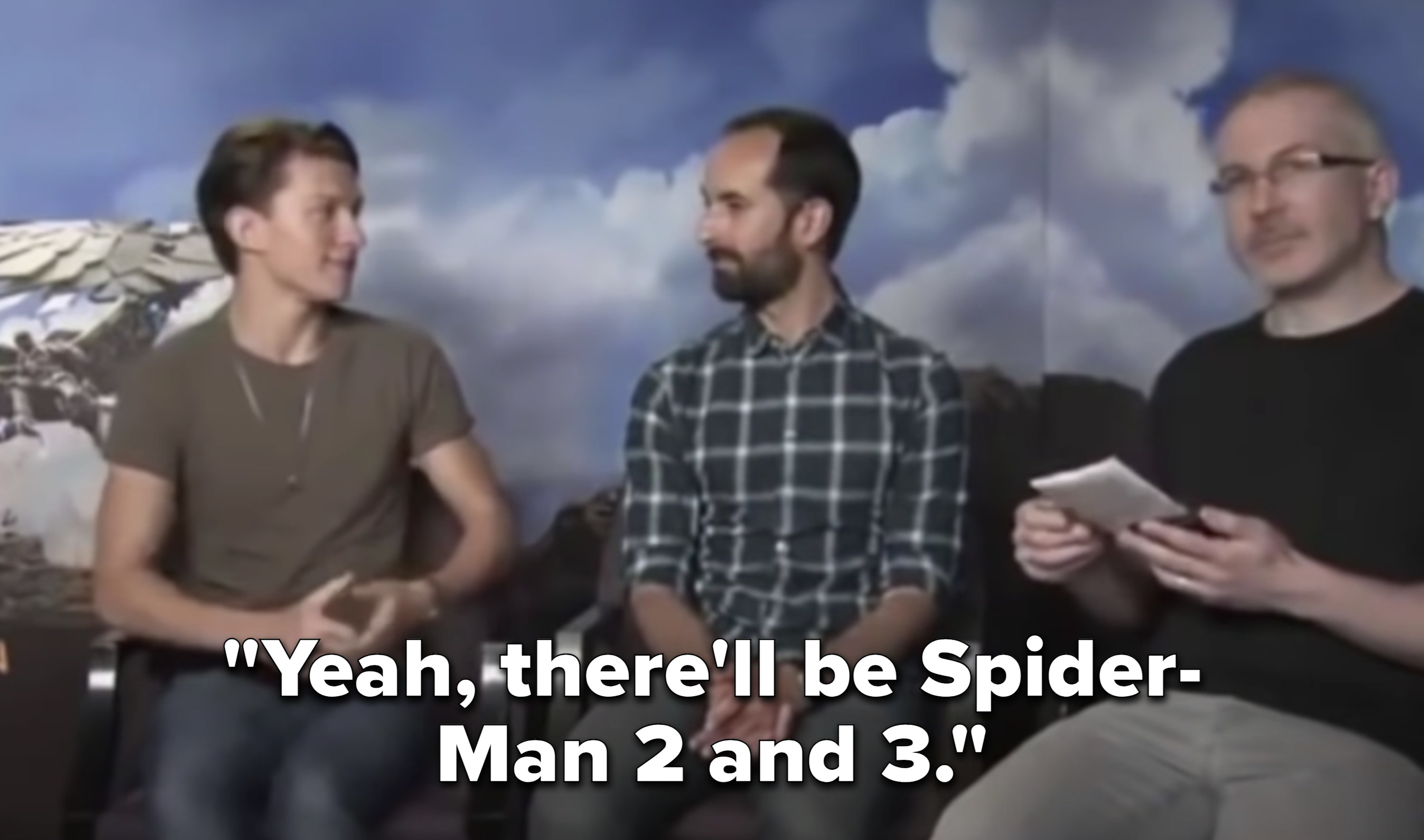 Holland saying &quot;Yeah, there&#x27;ll be Spider-Man 2 and 3&quot;