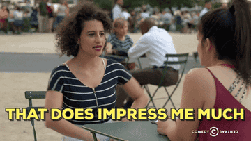 A gif of Ilana from Broad City saying &quot;that does impress me much&quot;