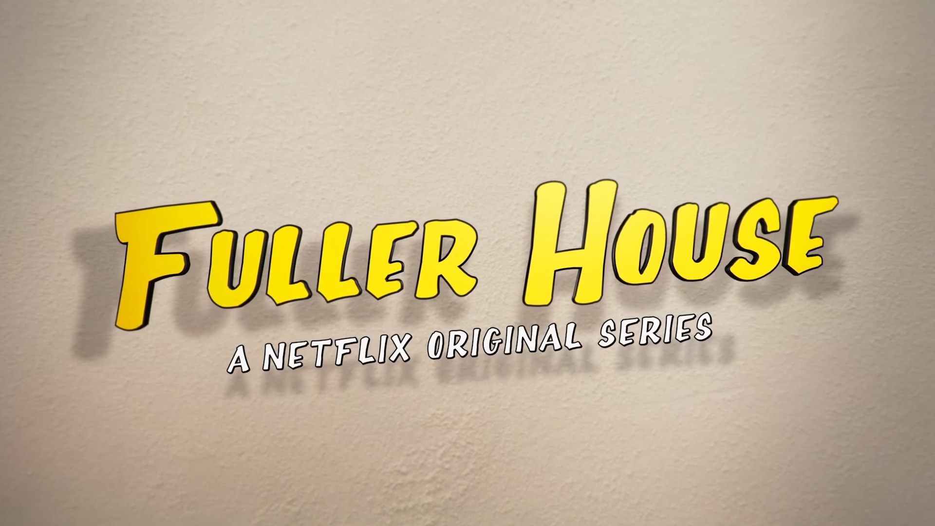 Title screen for Fuller House shown in yellow text with white text under