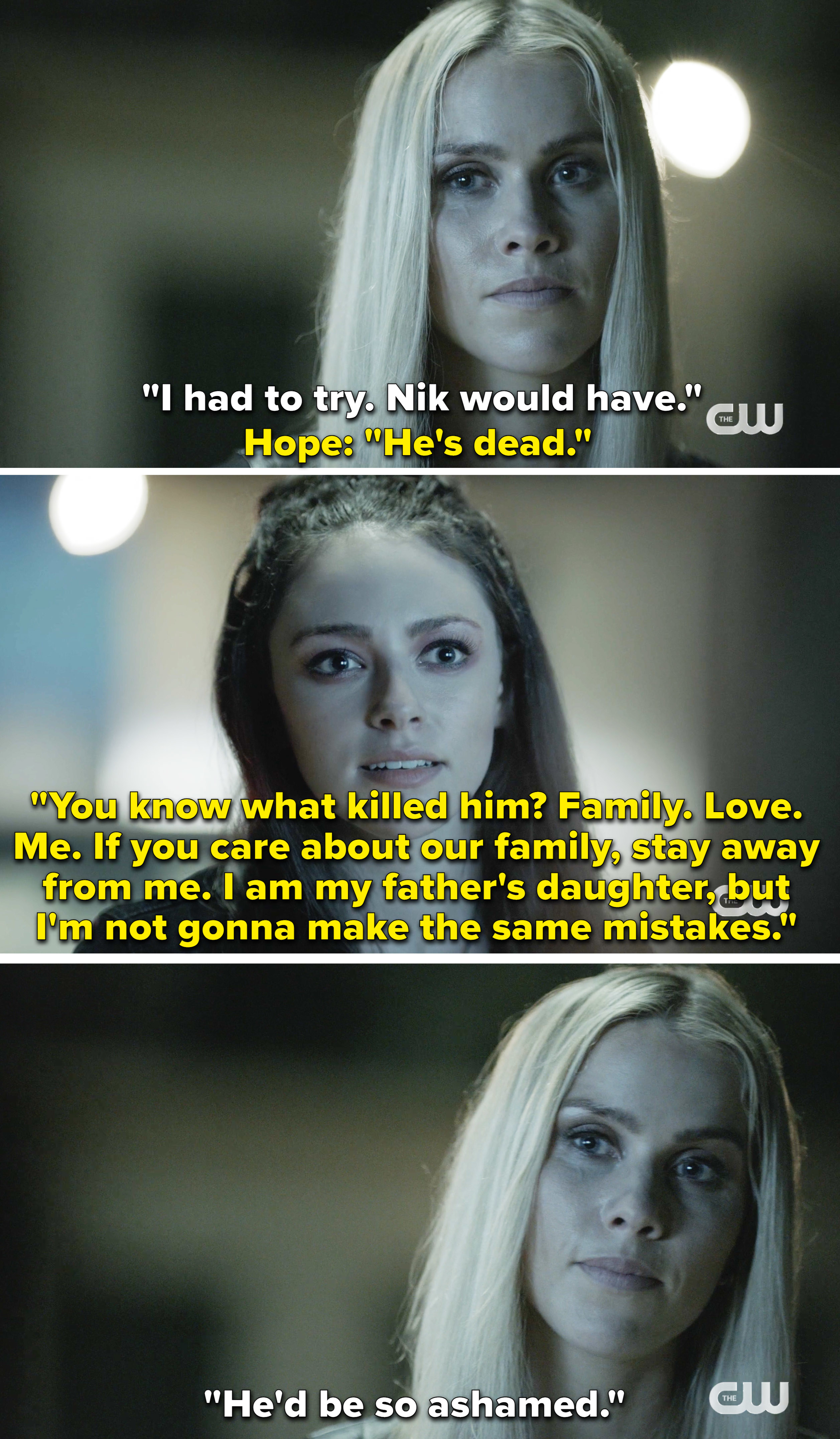 Hope saying she's her father's daughter, but she won't make the same mistakes. And Rebekah saying he would be ashamed of her