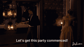 A gif of the party scene in Dickinson where George says &quot;let&#x27;s get this party commenced&quot;