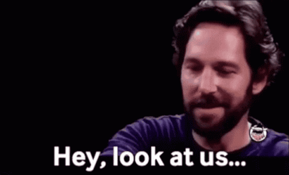 Paul Rudd says &quot;Hey, look at us&quot;
