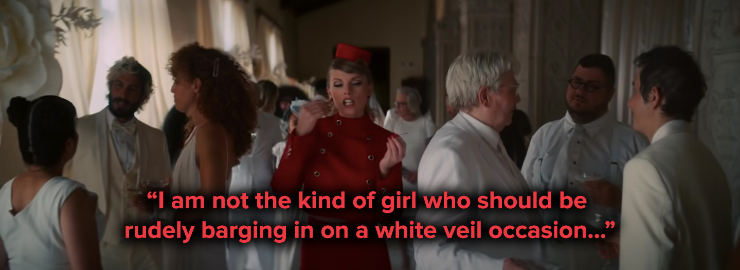 Taylor singing &quot;I am not the kind of girl who should be rudely barging in on a white veil occasion&quot;