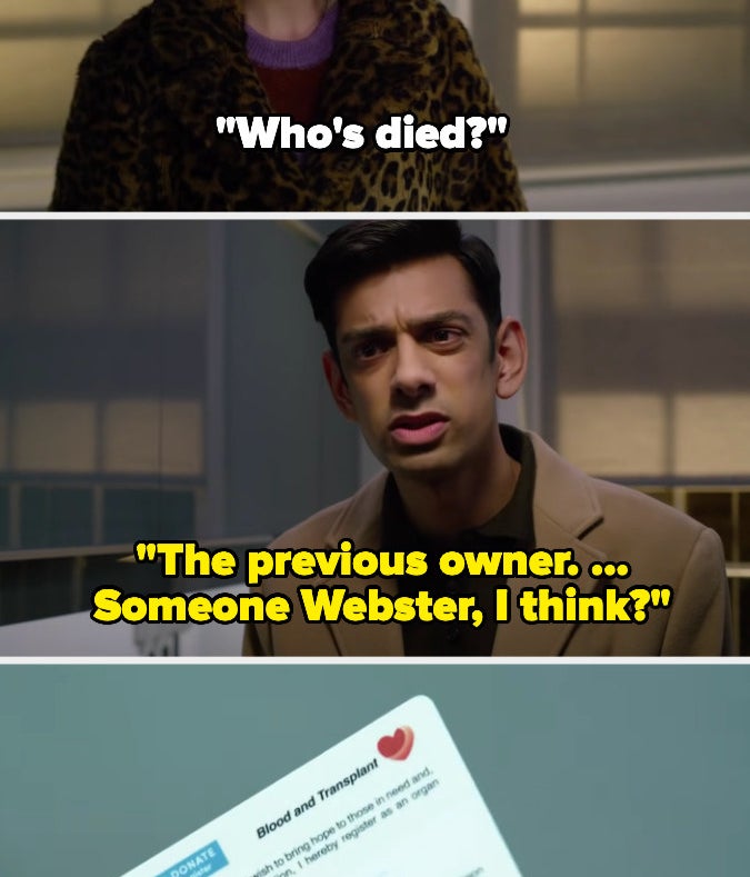 Kate asks who died, and the Realtor says the previous owner, &quot;someone Webster&quot;
