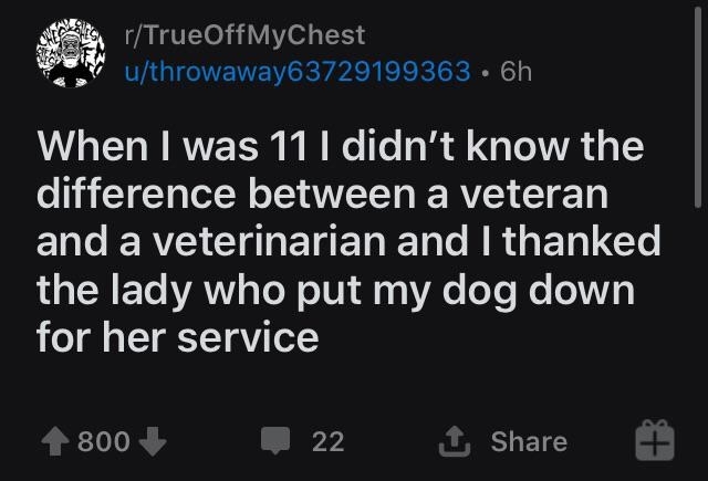 A kid who didn&#x27;t know the difference between a veteran and a veterinarian thanked the vet who put their dog down for her service