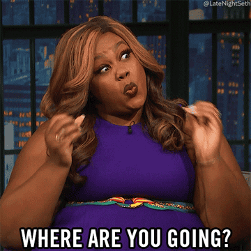 Comedian Nicole Byer frustratedly saying Where are you going