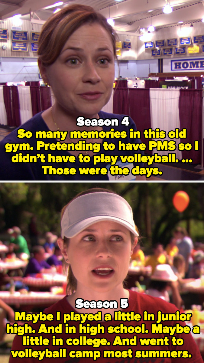 Pam saying she used to get out of volleyball in gym in Season 4 and Pam saying she played in junior high, high school, and college in Season 5