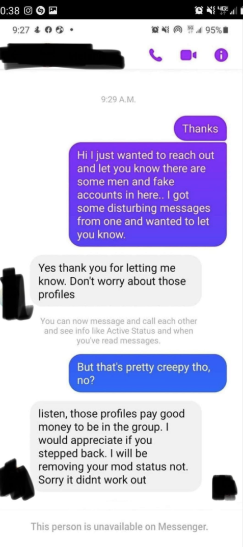 Person is told not to worry about those fake profiles and then is told that those profiles pay good money to be in the group and that the administrator is removing their mod status