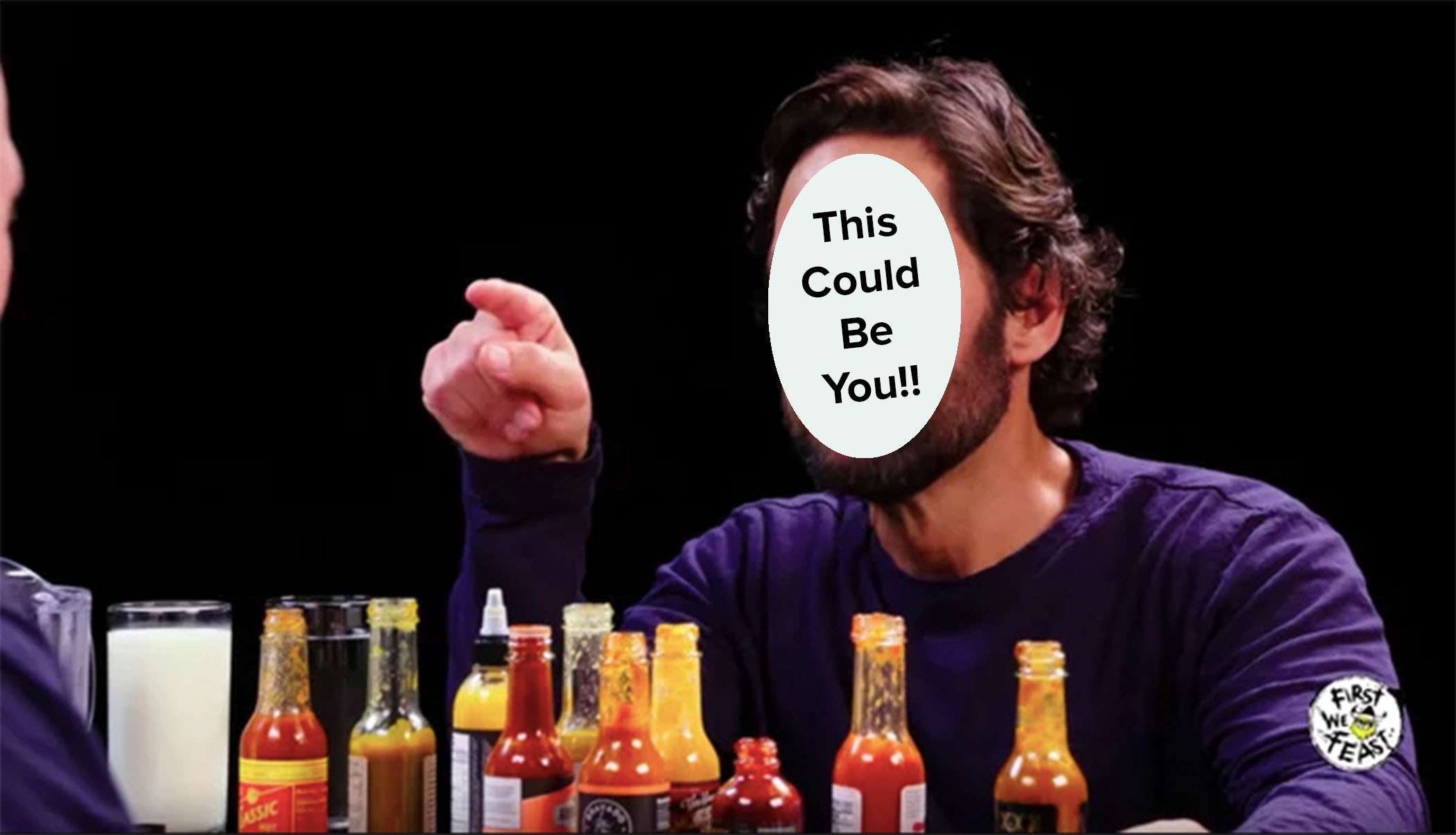Still image of Hot Ones video set, with Paul Rudd and a white oval on his face that says &quot;This Could Be You!&quot;