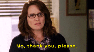 Tina Fey saying &quot;No thank you, please&quot;