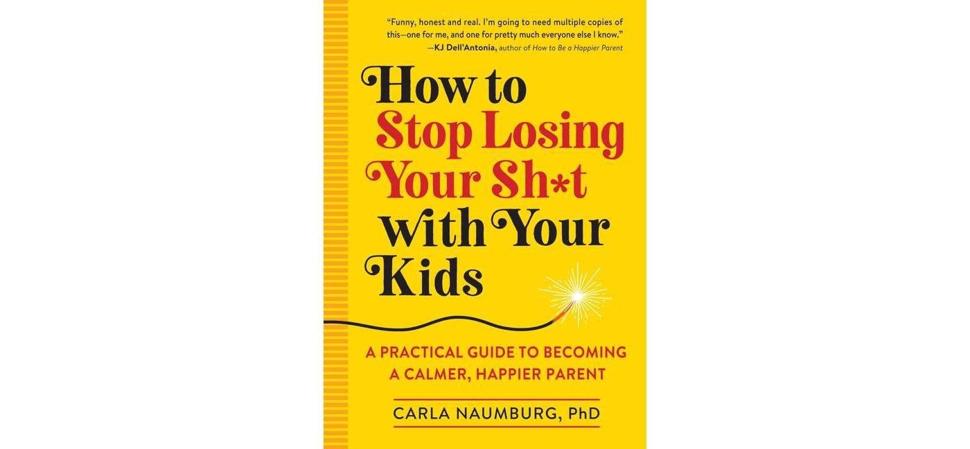 How to Stop Losing Your Shit with Your Kids book cover