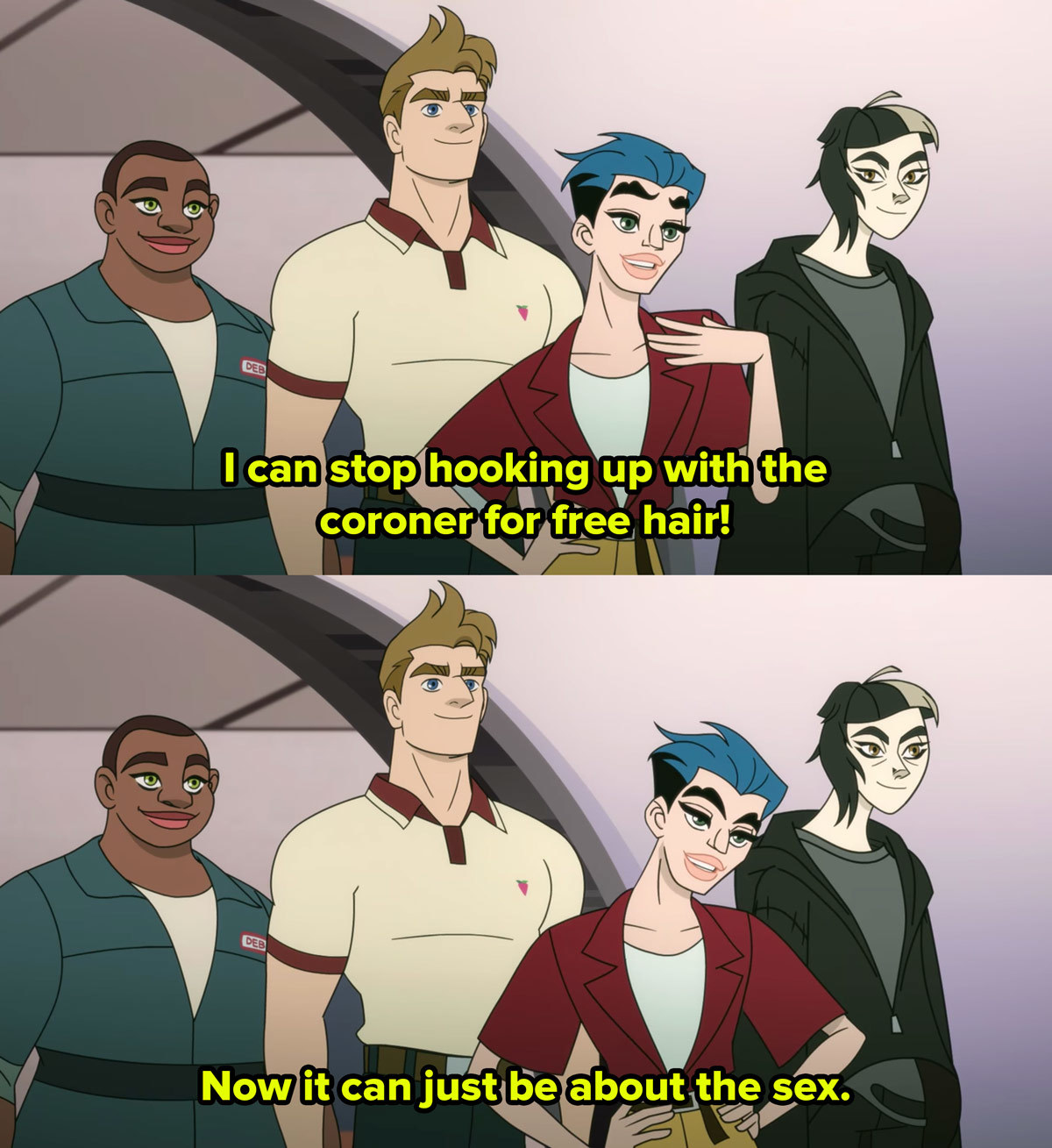 Four characters from cartoon Q Force stand in a group a young man at the front says I can stop hooking up with the coroner for free hair, now it can just be about the sex