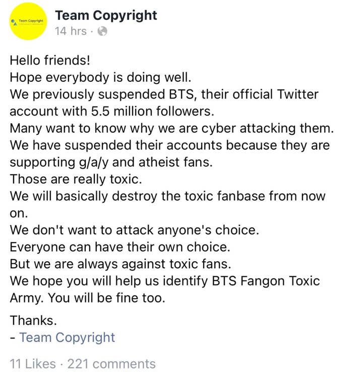 Team Copyright statement of why it&#x27;s targeting BTS fans, whom they label toxic because they support &quot;g/a/y and atheist fans&quot;: &quot;We don&#x27;t want to attack anyone&#x27;s choice; everyone can have their own choice, but we are always against toxic fans&quot;