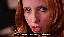 Buffy singing &quot;and you can sing along&quot;