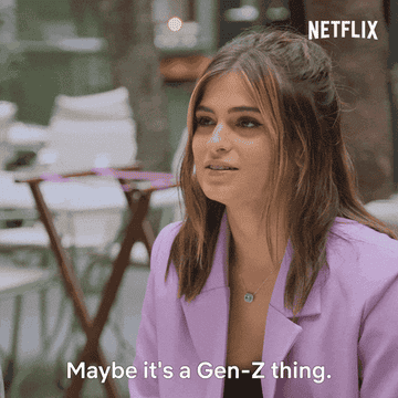 A woman saying &quot;Maybe it&#x27;s a Gen-Z thing&quot;