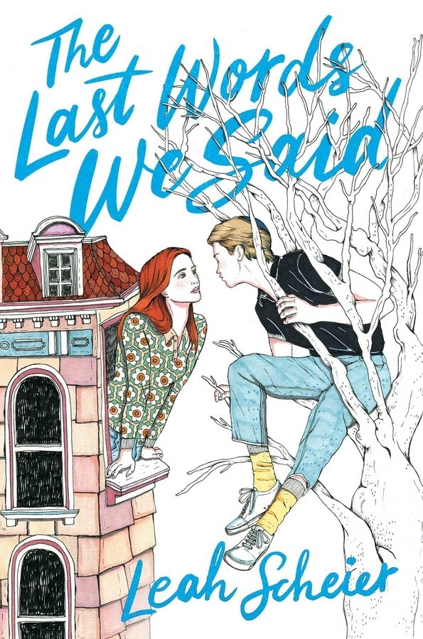 White cover. A white girl in a green patterned shirt leans out of the window of the second story of a house. A white boy wearing a kippah, black shirt, and jeans sits in a bare tree outside the house. Title reads: &quot;The Last Words We Said&quot;