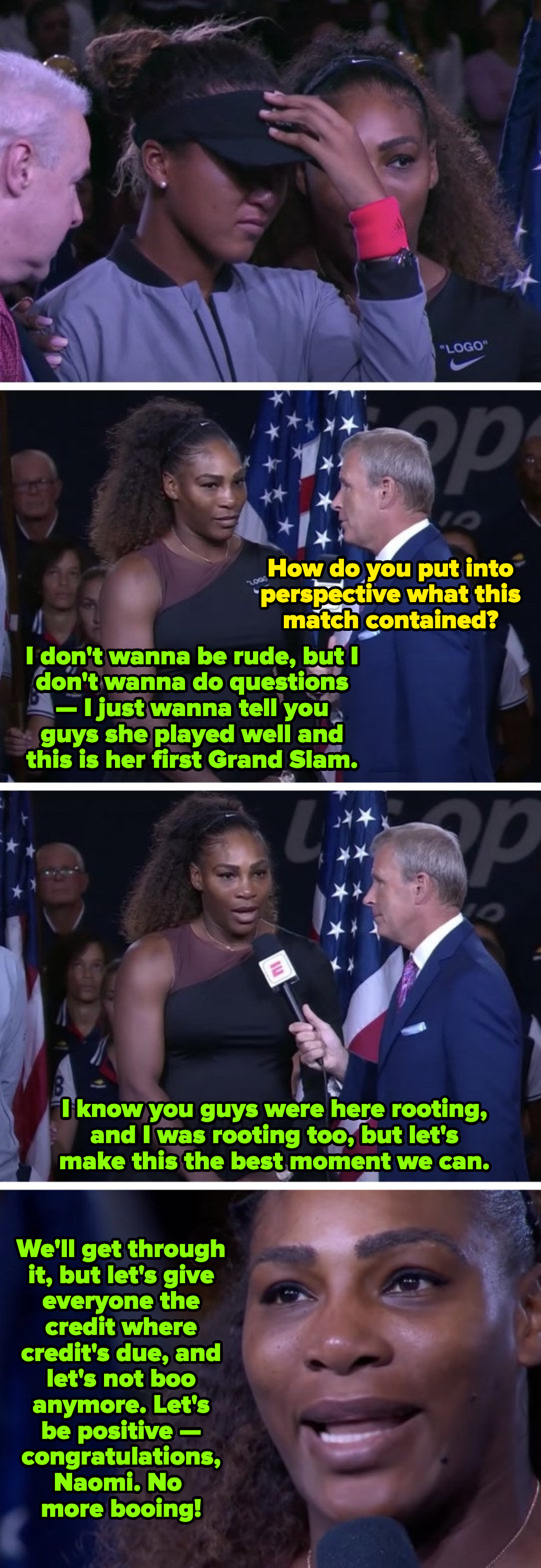 Williams to the crowd: &quot;Let&#x27;s give everyone the credit where credit&#x27;s due, and let&#x27;s not boo anymore. Let&#x27;s be positive — congratulations, Naomi. No more booing!&quot;