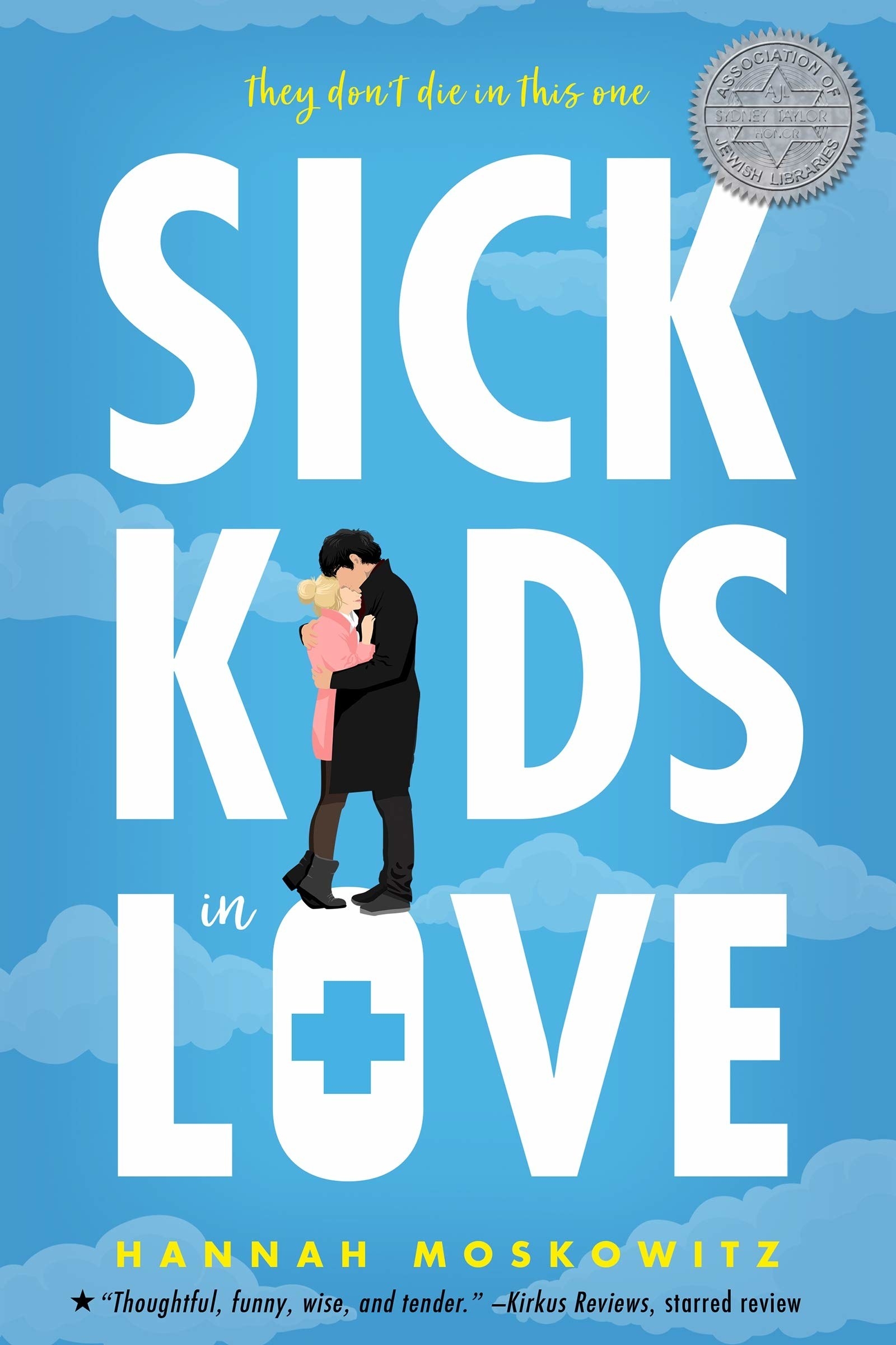 Blue cover with light blue clouds. Title reads: Sick Kids in Love. Instead of an &quot;I&quot; there are two white teenagers, a girl in a pink coat and a boy in a black coat. Tagline reads: &quot;They don&#x27;t die in this one.&quot;