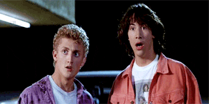 a gif of bill and ted saying woah