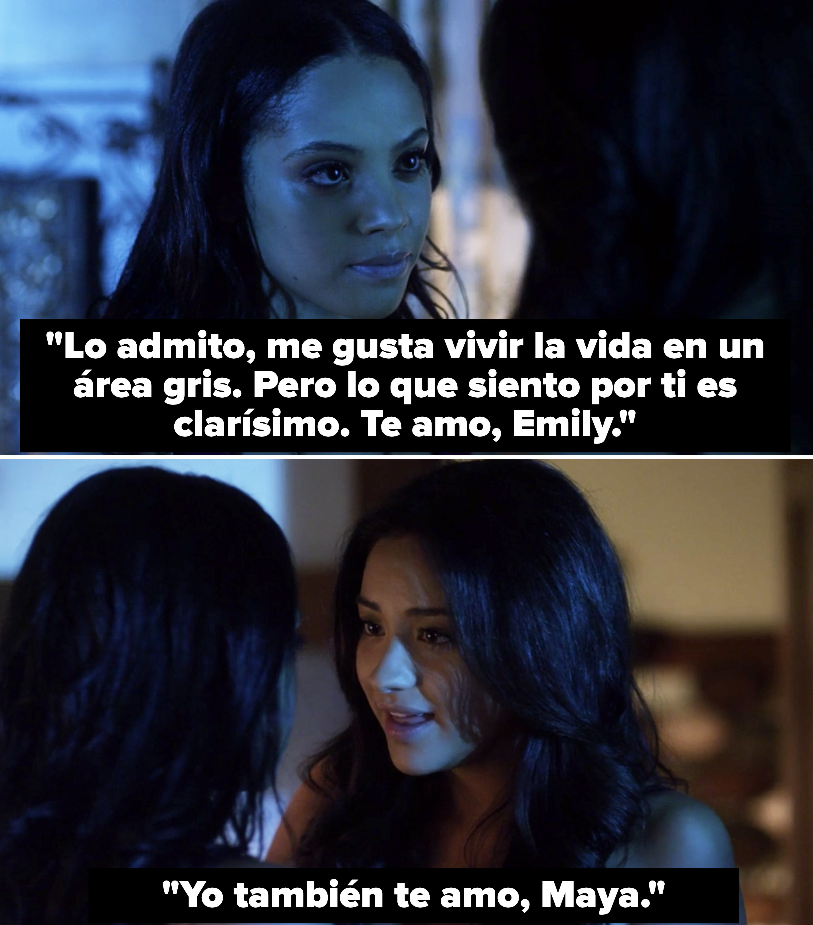 Maya: &quot;The way I feel about you is crystal clear, I love you&quot; Emily: &quot;I love you too&quot;