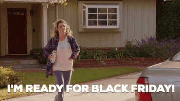 GIF woman saying i&#x27;m ready for black friday