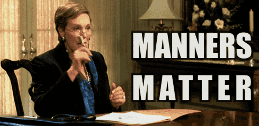 Julie Andrews saying, &quot;Manners matter&quot; in The Princess Diaries.