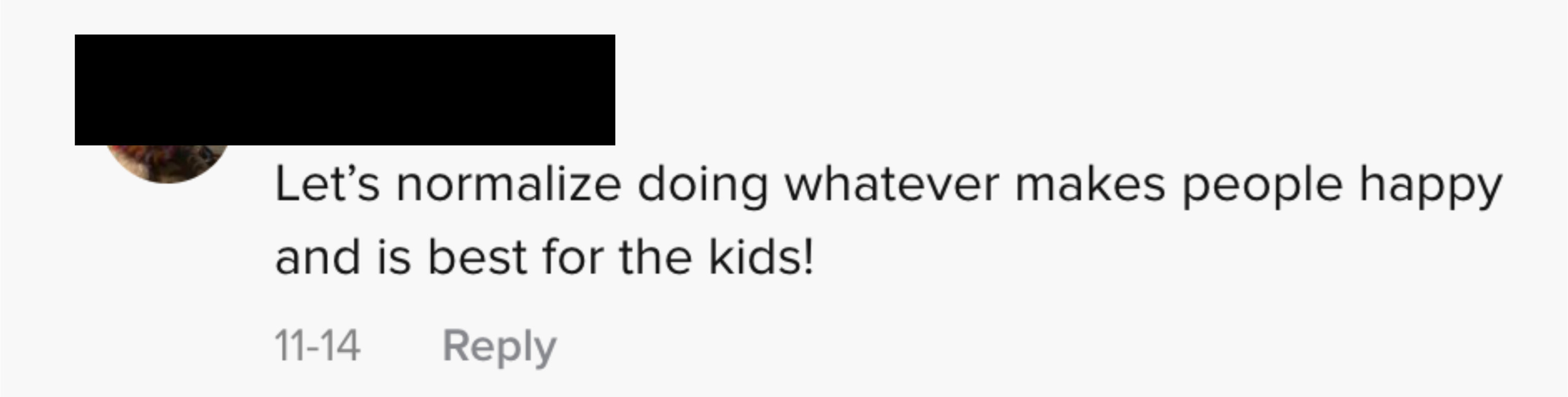 Let&#x27;s normalize doing whatever makes people happy and is best for the kids!