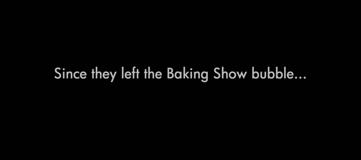 A caption reading, Since they left the Baking Show bubble..;