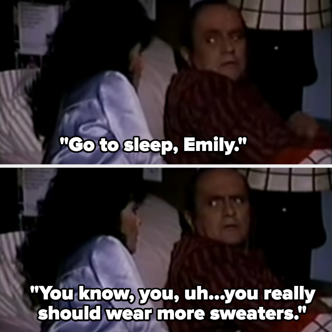 Bob tells his wife Emily to go to sleep and asks her to wear more sweaters