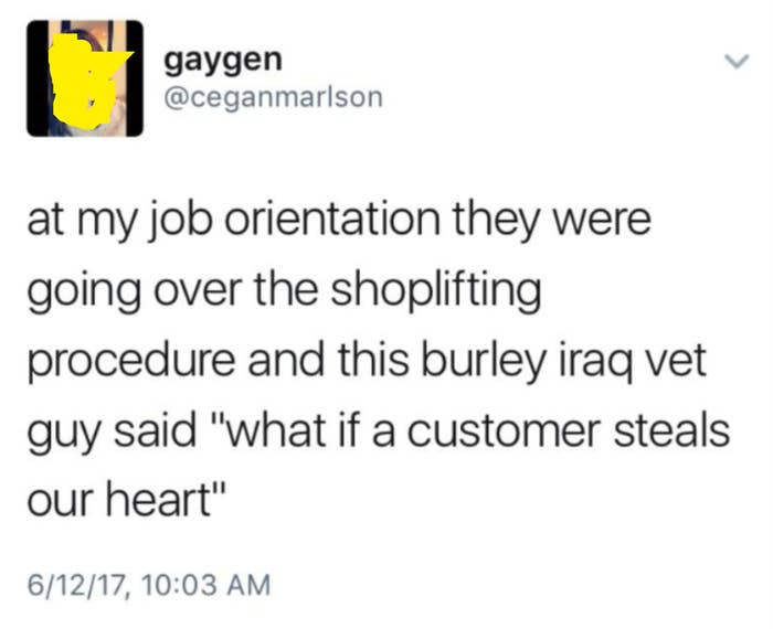 tweet of someone asking what if a customer steals our heart at a job orientation