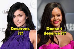 Kylie Jenner and the words "deserves it?" and Rihanna and the words "doesn't deserve it?"