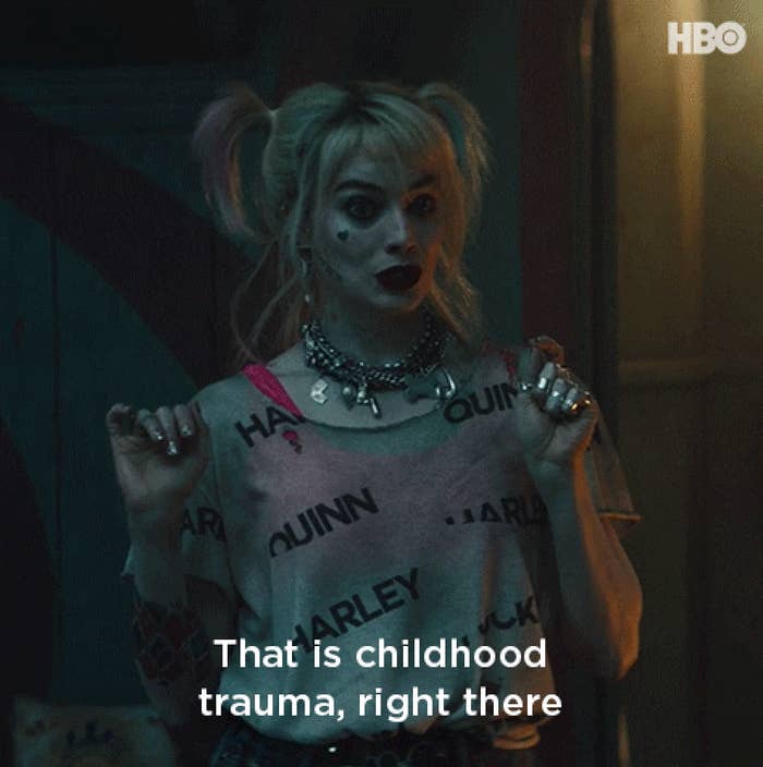 Harley quinn saying &quot;that is childhood trauma right there&quot;