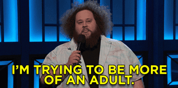 GIF of man speaking text reads i&#x27;m trying to be more of an adult i&#x27;m failing at it