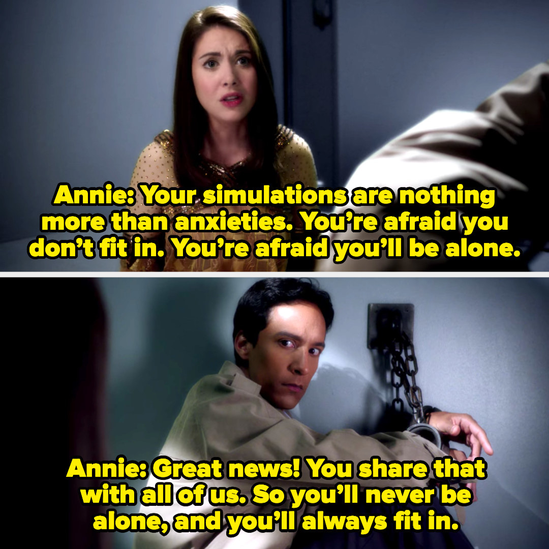 Annie telling Abed that his simulations represent his anxieties, which everyone has