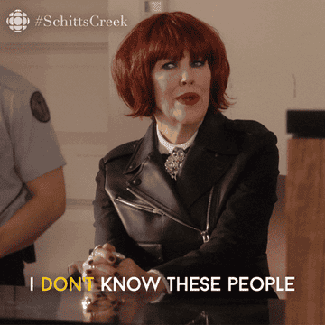 Moira Rose from &quot;Schitt&#x27;s Creek&quot; saying &quot;I don&#x27;t know these people&quot;